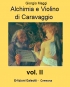 Alchimia e Violino di Caravaggio vol.II