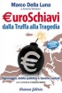 Euroschiavi - Dalla Truffa alla Tragedia
