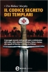 Il codice segreto dei Templari di Tim Wallace-Murphy