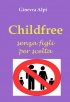 Childfree - senza figli per scelta (Amazon)