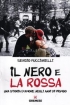 "Il Nero e la Rossa - Una storia d'amore negli anni di pi...