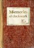 Memories of Clockwork - Parte I