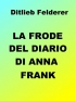 DIARIO DI ANNA FRANK: UNA FRODE?