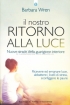 Il Nostro Ritorno alla Luce - ...