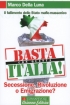 Basta con Questa Italia - Secessione, Rivoluzione o emigrazione? Il...