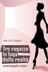 Tre ragazze in fuga dalla realt�
