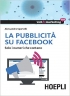 La pubblicit� su Facebook: Solo i n...