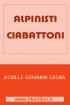 Alpinisti Ciabattoni - Achille Giov...