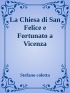 La Chiesa di San Felice e Fortunato a VIcenza