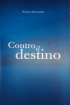 CONTRO IL DESTINO