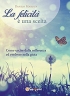 La Felicit� � una Scelta