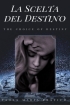 La Scelta del Destino -The Choice o...