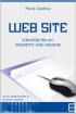 Web Site. Strategie per un progetto web vincente