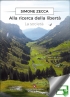 Alla ricerca della libert� La ...