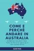 COME E PERCH� ANDARE IN AUSTRALIA