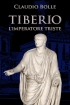 Tiberio, l’Imperatore triste