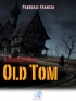 Il segreto della Old Tom