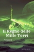 Il Regno delle Mille Torri volume 2