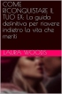 COME RICONQUISTARE IL TUO EX: La gu...