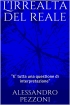 L'irrealt� del Reale