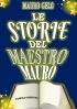"Le storie del maestro Mauro