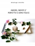 Amore, niente � perfetto e sono fel...