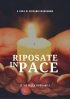 Riposate in pace