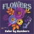 Flowers - Color by Numbers 2 Books ...