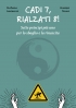Cadi 7, alzati 8! Sette princi...