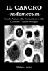 Il Cancro 	-Vademecum- (Guida Pratica alla Prevenzione e alla Cura ...
