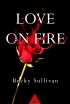 LOVE ON FIRE