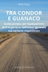 Tra Condor e Guanaco - Guida Pratic...