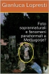 Foto soprannaturali e fenomeni paranormali a Medjugorje? 