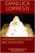 I MOVIMENTI DI GES� NEL SEPOLCRO : ...