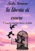 LA LIBERT� DI ESSERE - 10 passi per...