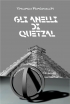Gli anelli di Quetzal