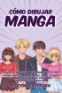 Como Dibujar Manga: Aprende a Dibujar Manga y Anime paso a paso, La...