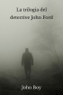John Boy - La trilogia del det...