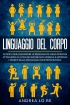 Linguaggio del Corpo: Scopri c...