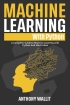 Machine Learning with Python: The Definitive Guide to Mastering Mac...