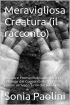 Meravigliosa creatura (il racconto) - Vincitore Premio Rublanum - V...