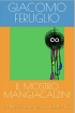 IL MOSTRO MANGIACALZINI (e altre 5 ...