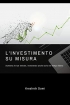 L’investimento su misura: Aumenta le tue entrate, investendo anch...