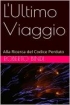 L'Ultimo Viaggio: Alla Ricerca...