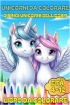 UNICORNI DA COLORARE - DIPINGI UNICORNI BELLISSIMI