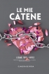 Le Mie Catene: Legame, Forza e Libe...