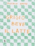 Grigio beve il latte