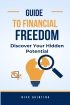 Guide to Financial Freedom: Discover Your Hidden Potential