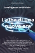L'alba di una Nuova Era: Intelligenza Artificiale