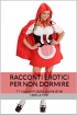RACCONTI EROTICI PER NON DORMIRE